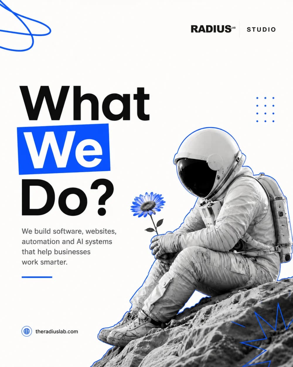 Radius’s What We Do campaign: an astronaut holding a flower, introducing useful software, automation and AI.