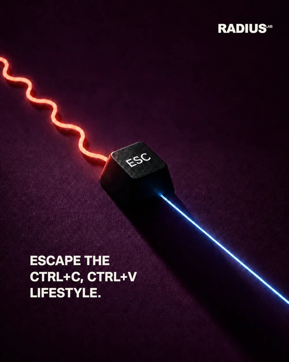 Radius artwork: an Escape key joins orange and blue lines. Escape the Ctrl+C, Ctrl+V lifestyle.