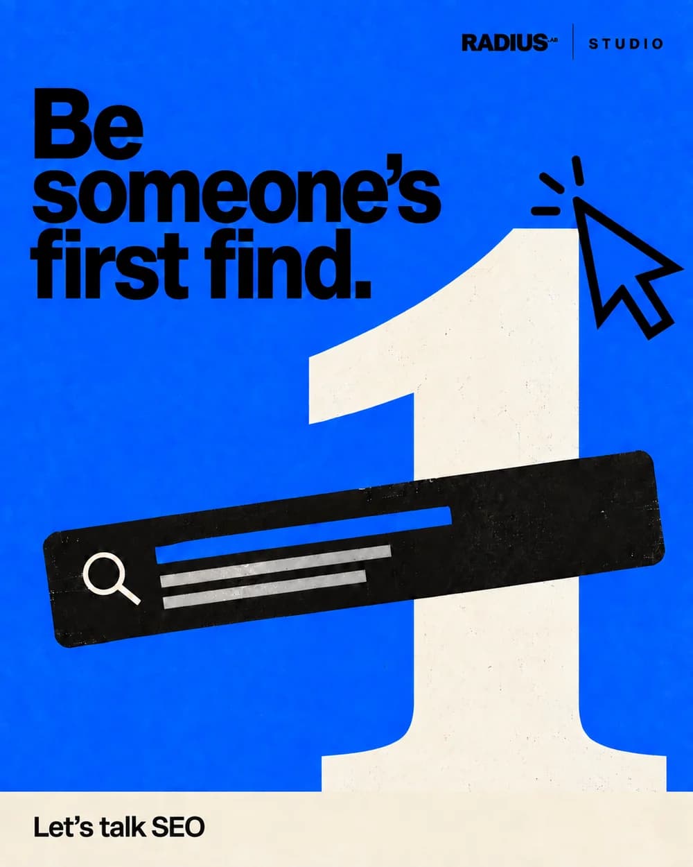 Radius’s blue and cream Be someone’s first find campaign, with a search bar and cursor.
